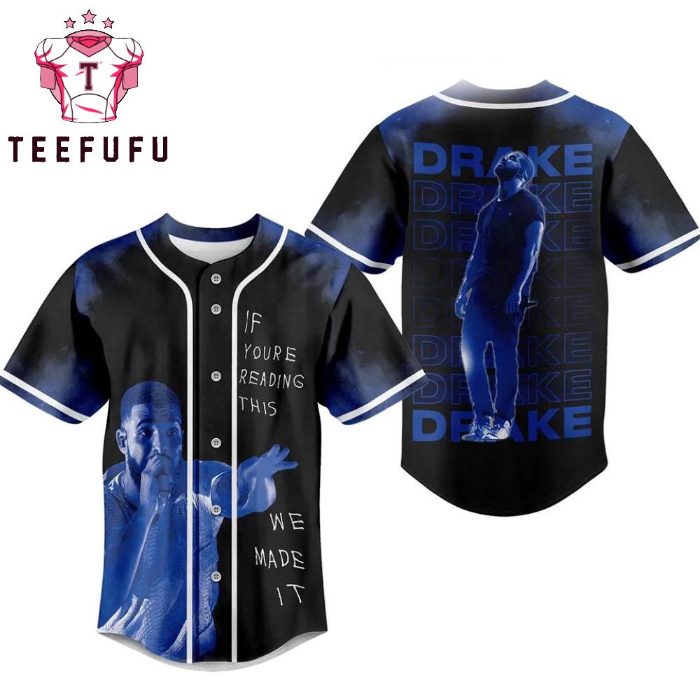 Drake If Youre Reading This We Made It Baseball Jersey
